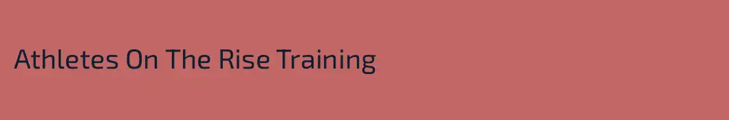 Athletes On The Rise Training